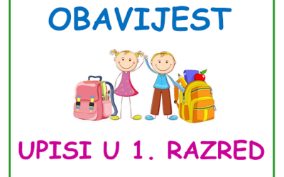 Obavijest o upisu u 1. razred osnovne škole